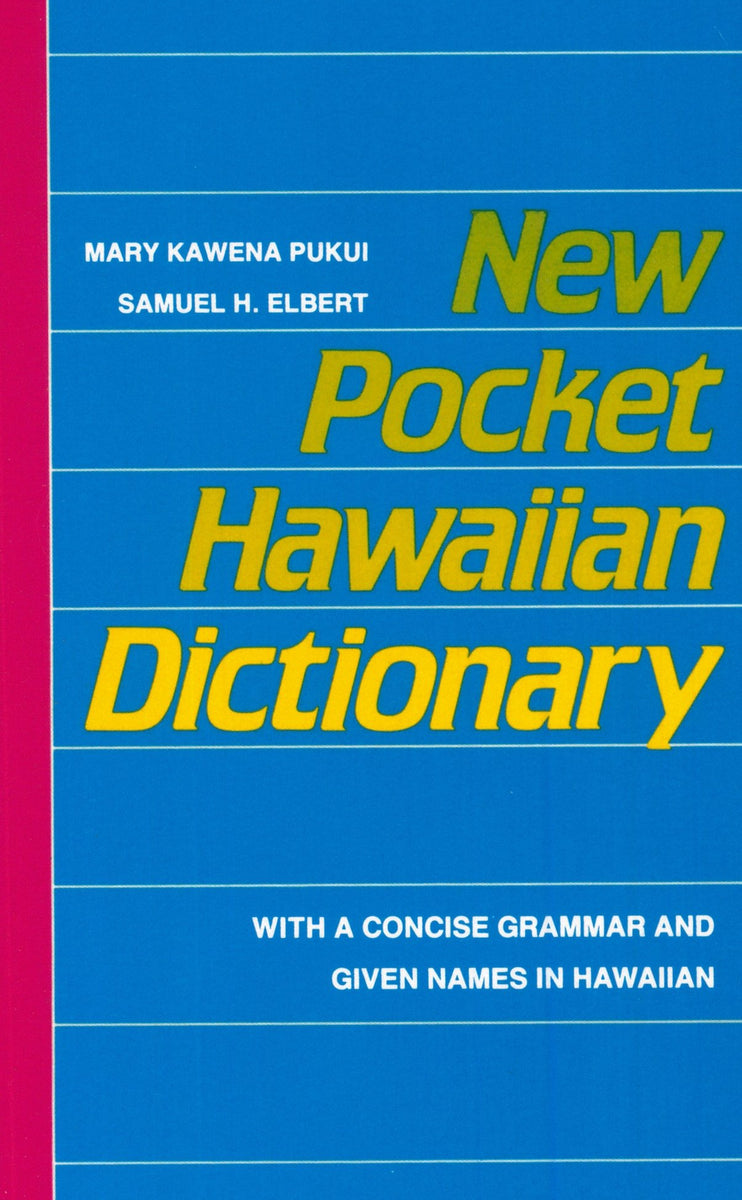 New Pocket Hawaiian Dictionary: With a Concise Grammar and Given