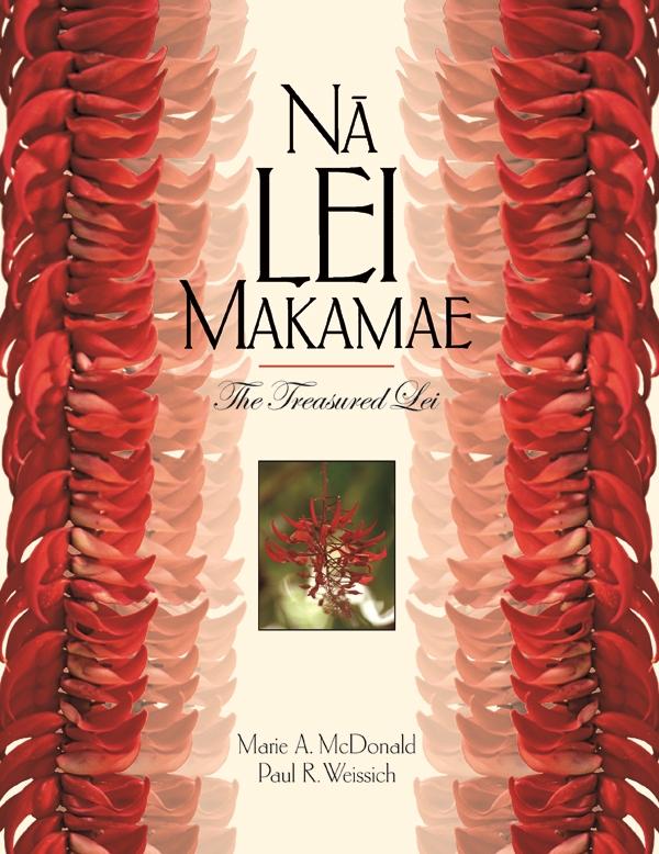 ☆Nā Lei Makamae 〜『愛しのレイ』英語版ハードカバー Na Lei Makamae: The Treasured Lei – Nā Mea Hawaiʻi
