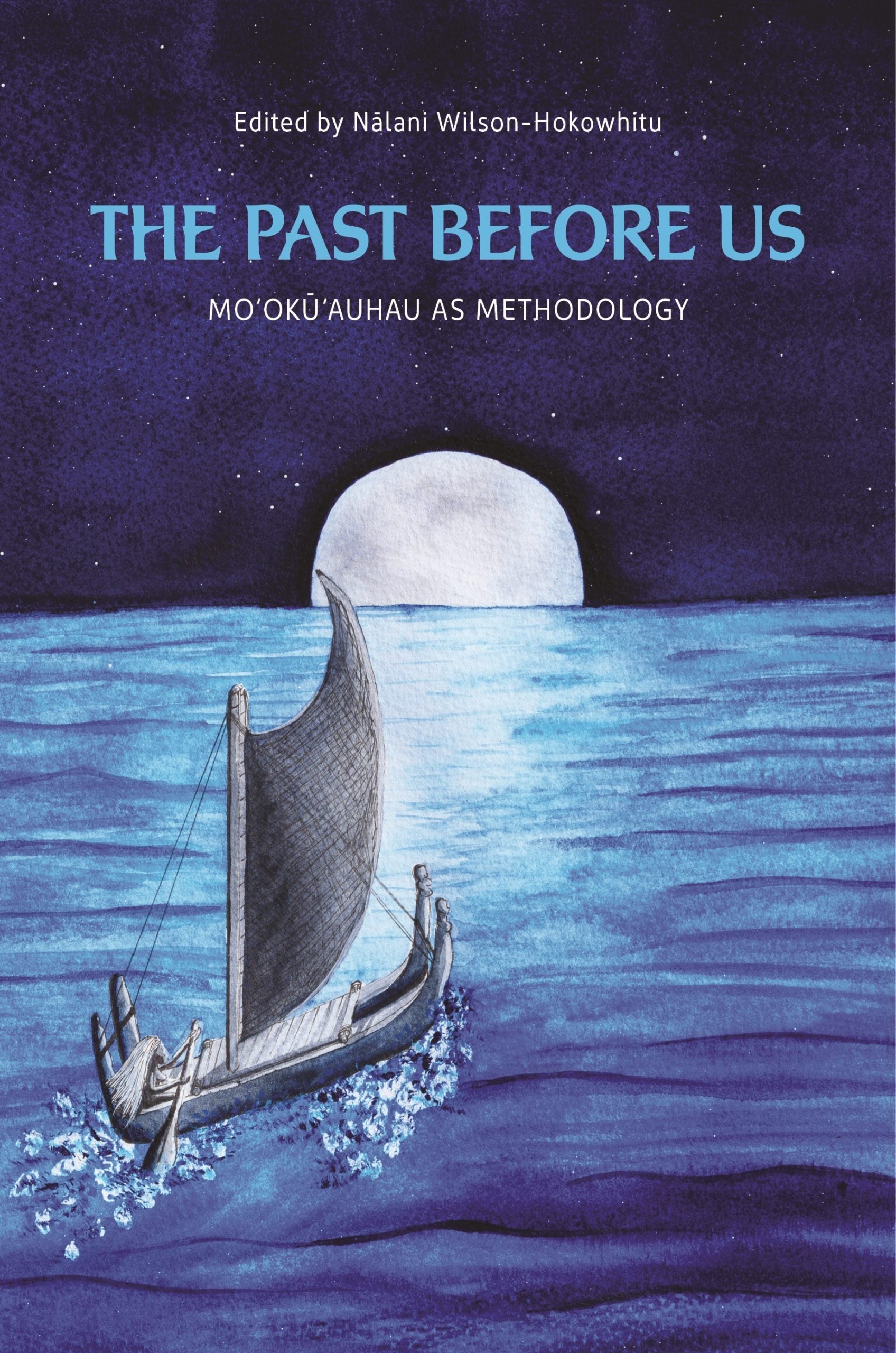Past Before Us: Mo'oku'auhau as Methodology – Hawaiian Council dba